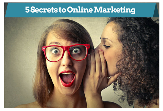 Five secrets to marketing your business online