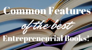 Common Features of the Best Entrepreneur books